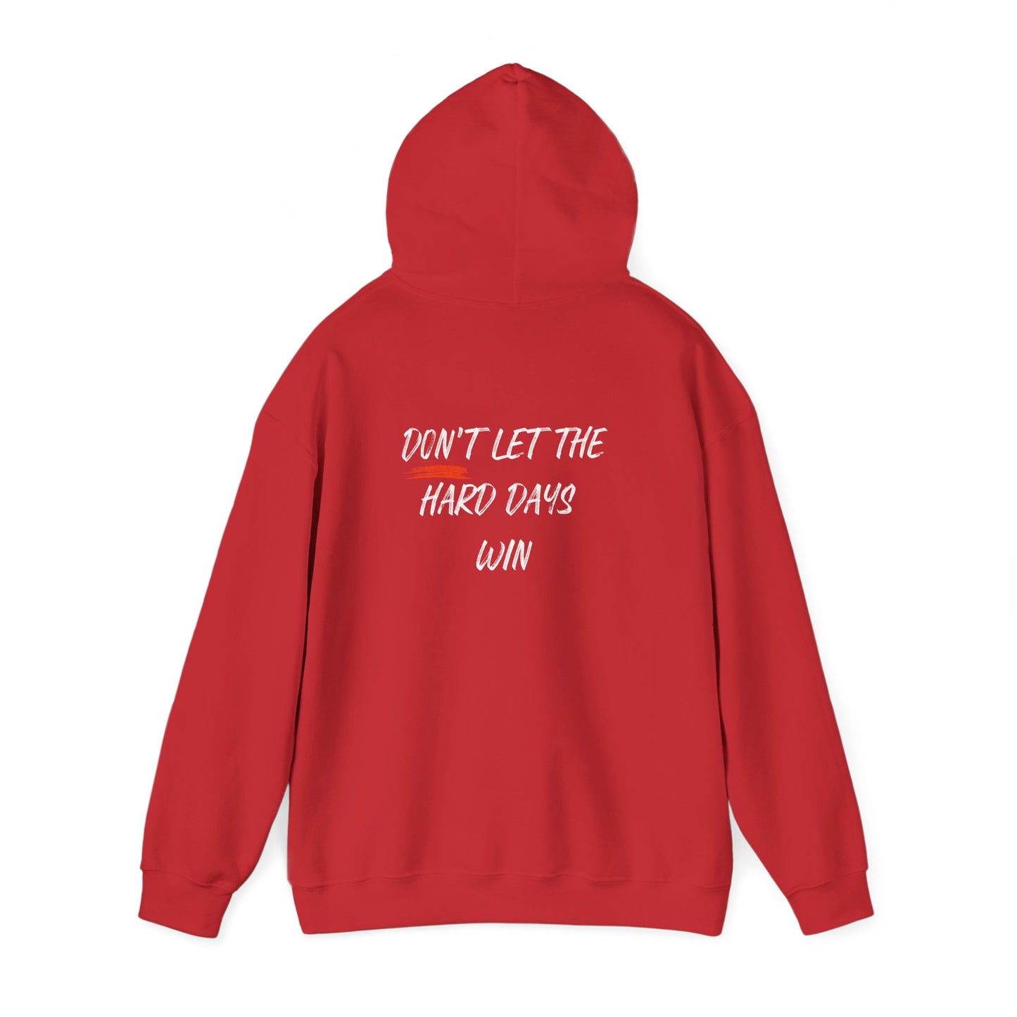 Red Hoodie with Don't Let The Hard Days Win