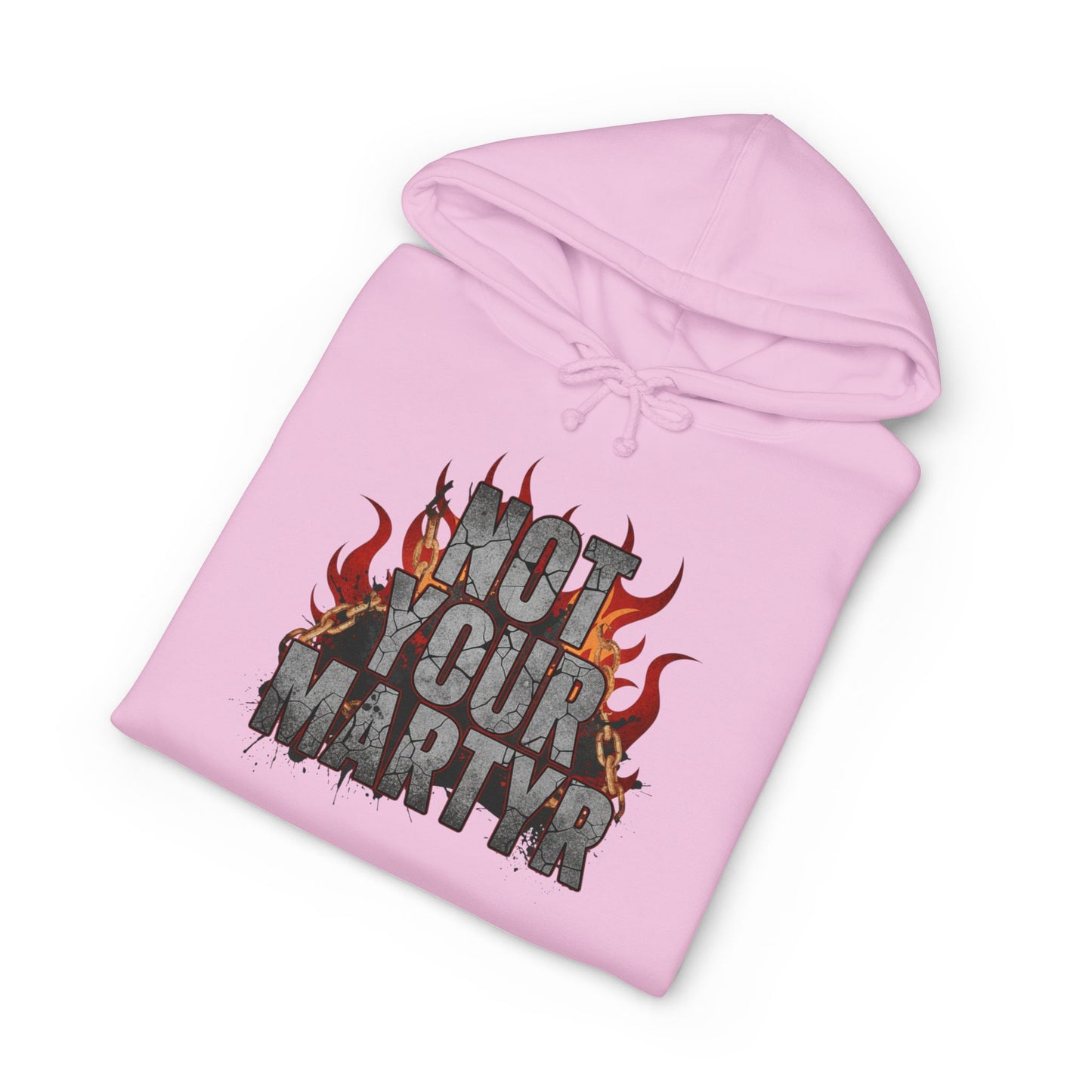 Pink hoodie with 'Not Your Martyr' text and flames on a white background