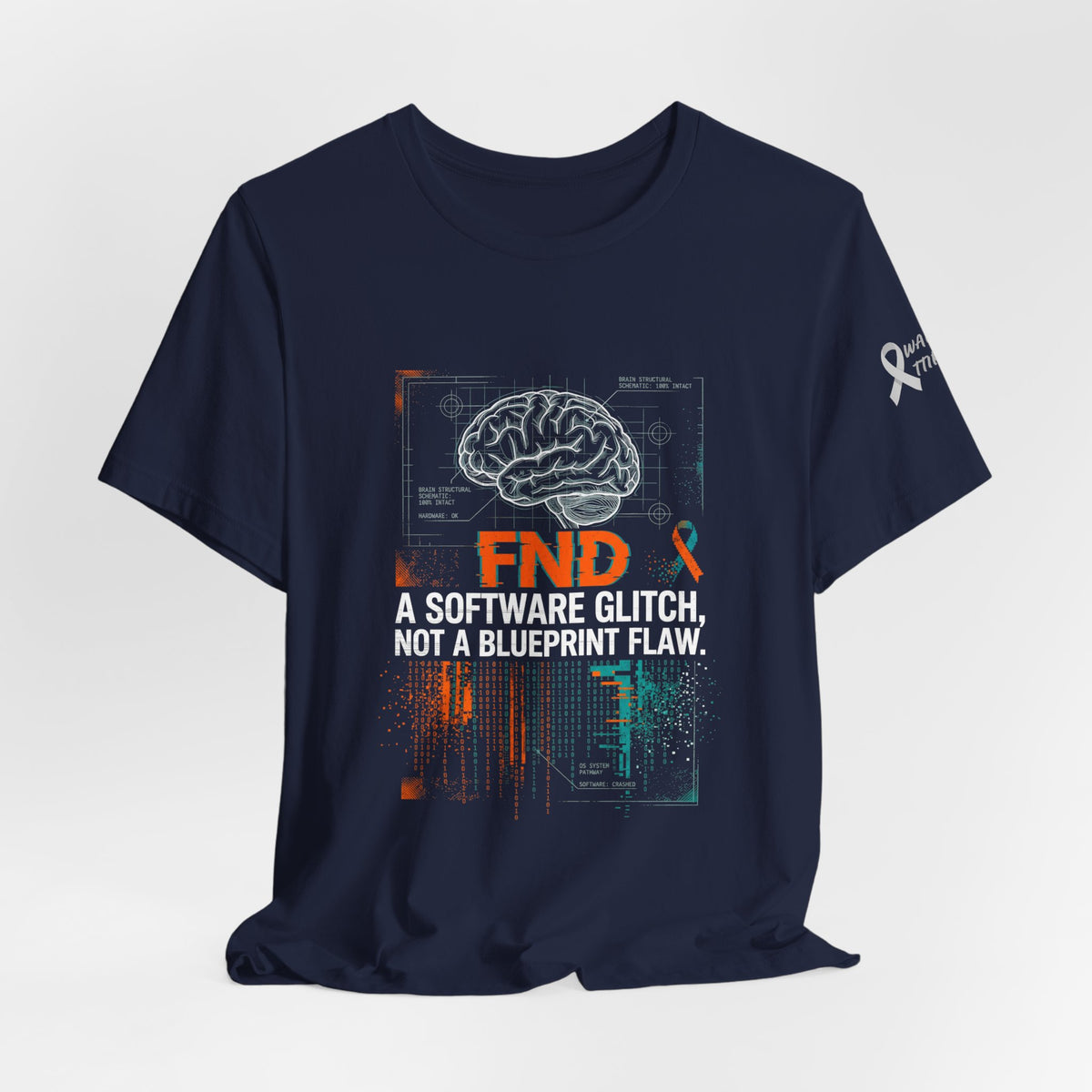 FND Brain Tee — “A Software Glitch, Not a Blueprint Flaw” Neurology Awareness T-Shirt