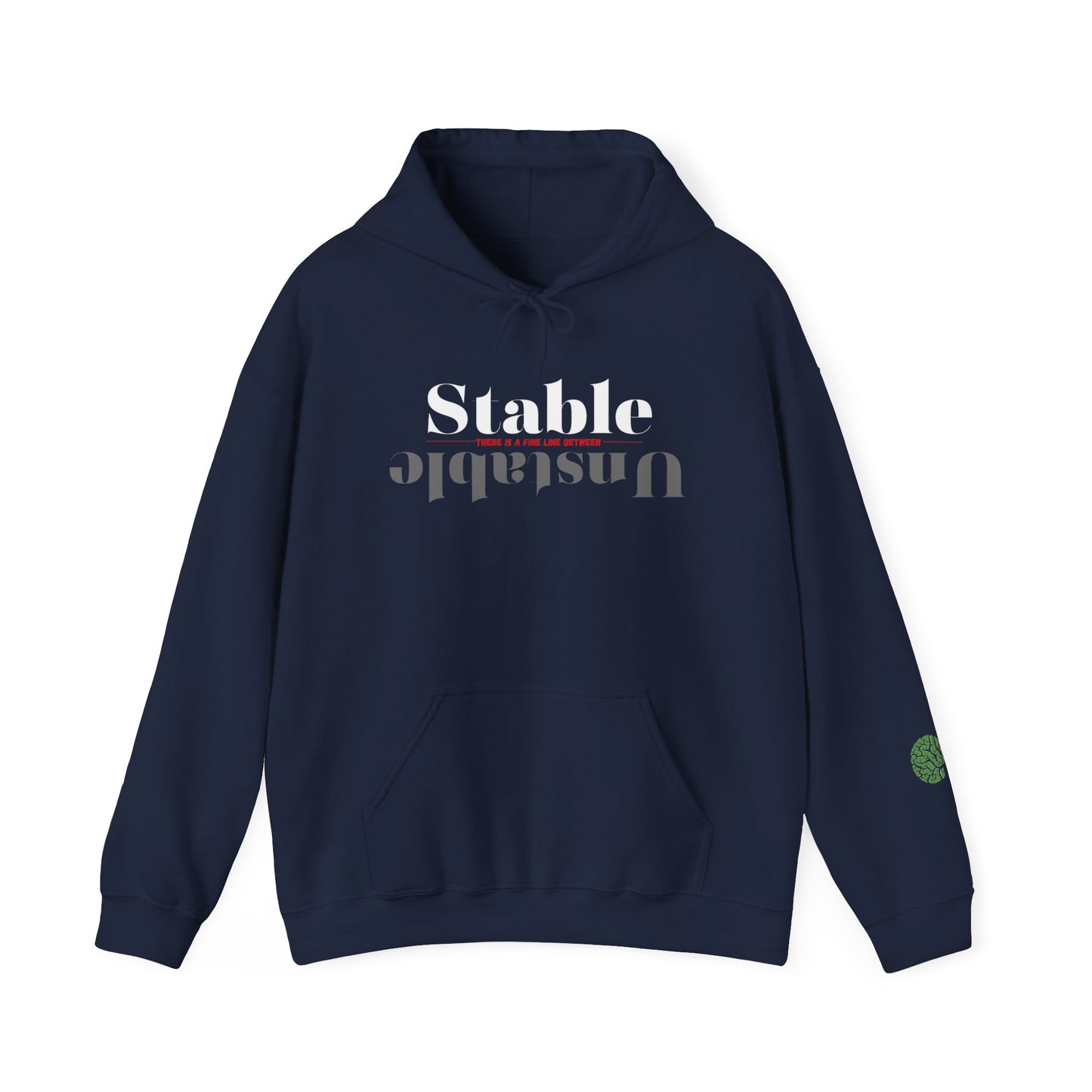 Mental health awareness hoodie featuring the words stable and unstable with a fine line between.