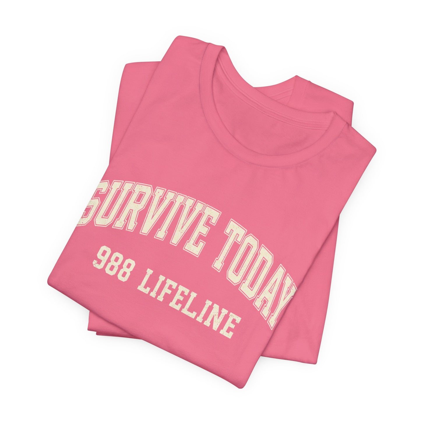 Survive Today- 988 Lifeline T Shirt
