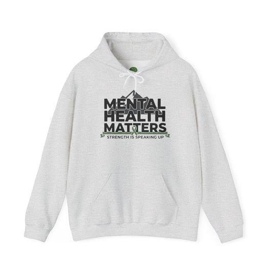 Mental Health Matters Hoodie — Strength Is Speaking Up Pullover