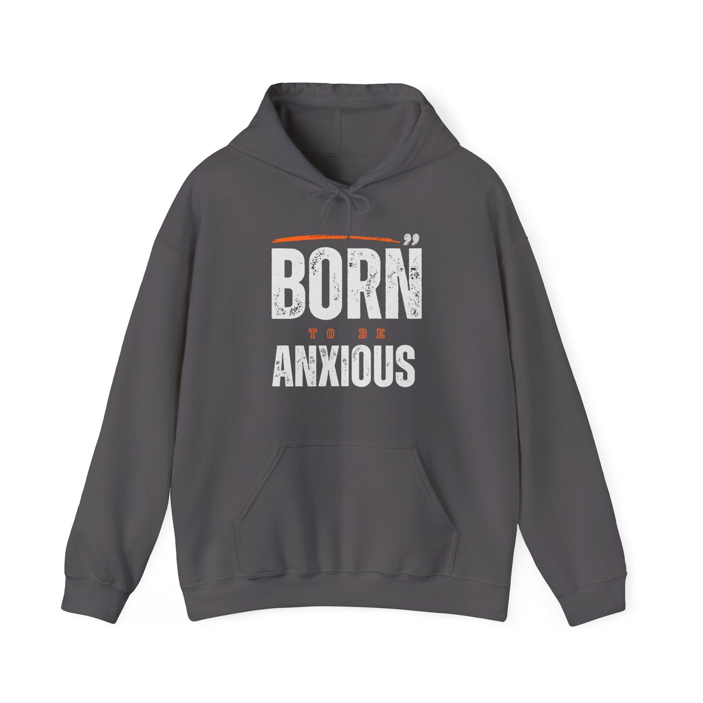 Born Anxious Mental Health Hoodie