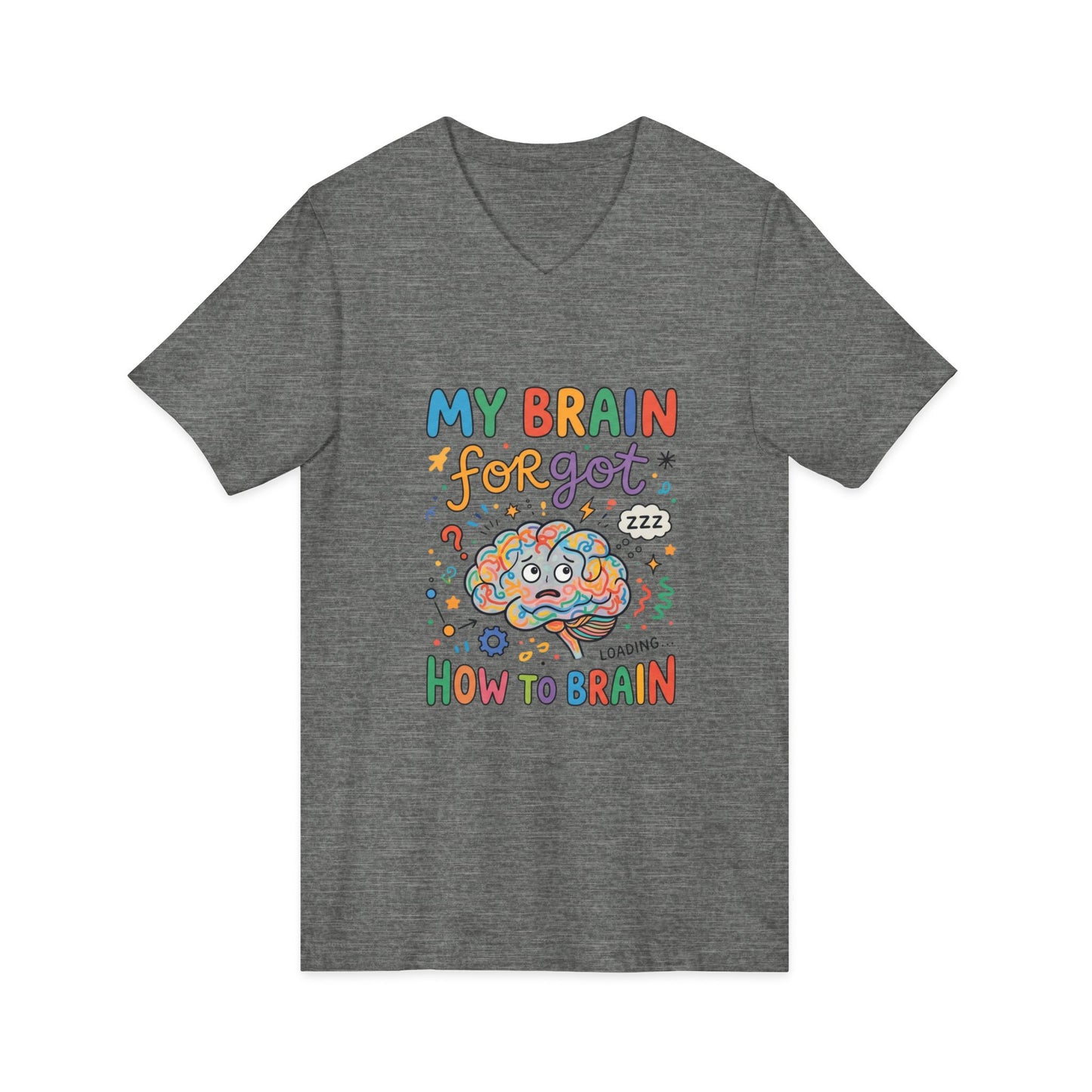 FND Brain Forgot How To Brain Shirt