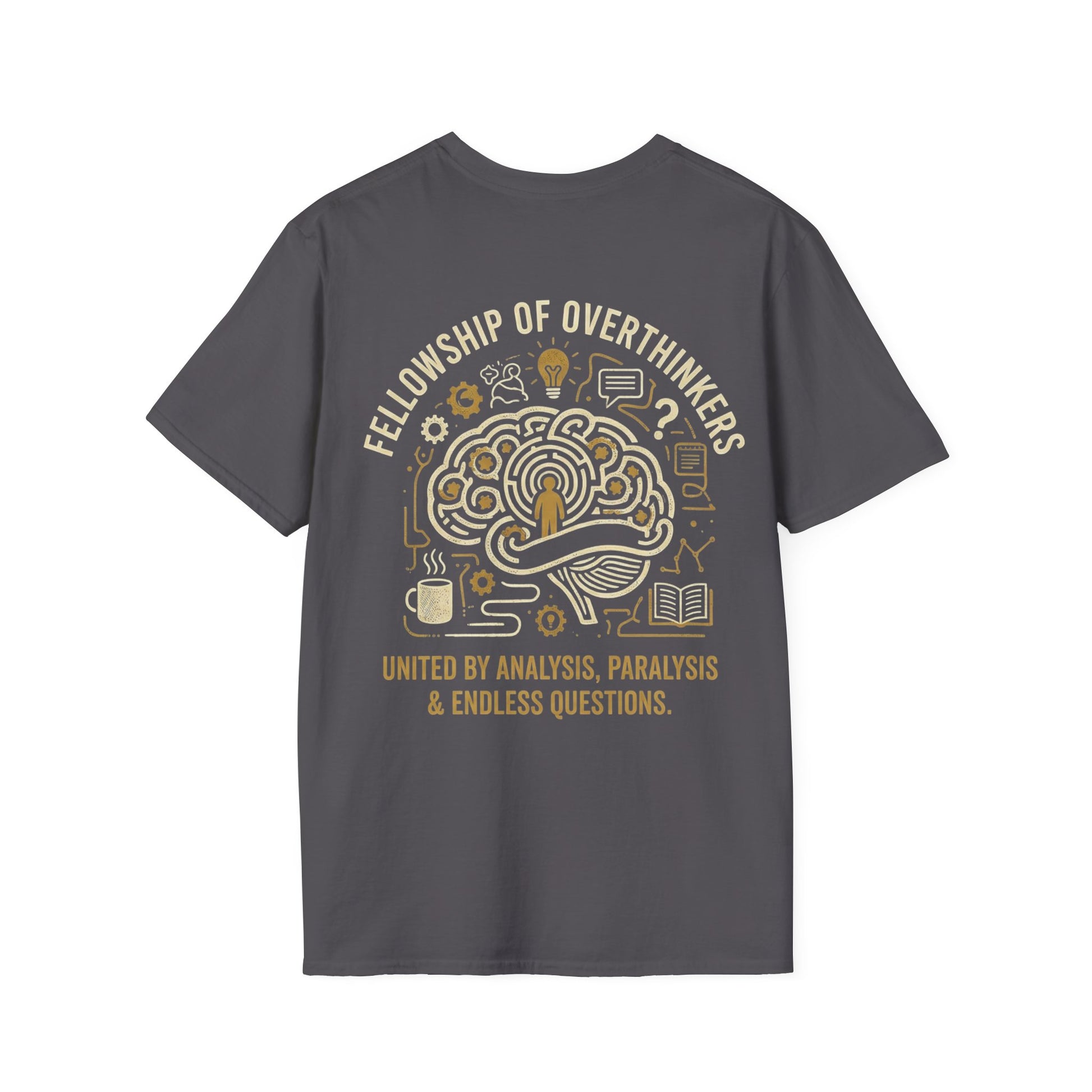 Fellowship of Overthinkers shirt featuring the phrase United By Analysis, paralysis & Endless Questions