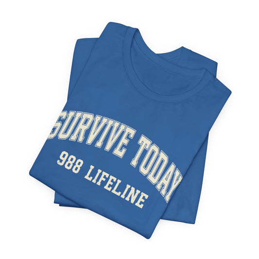 Survive Today- 988 Lifeline T Shirt