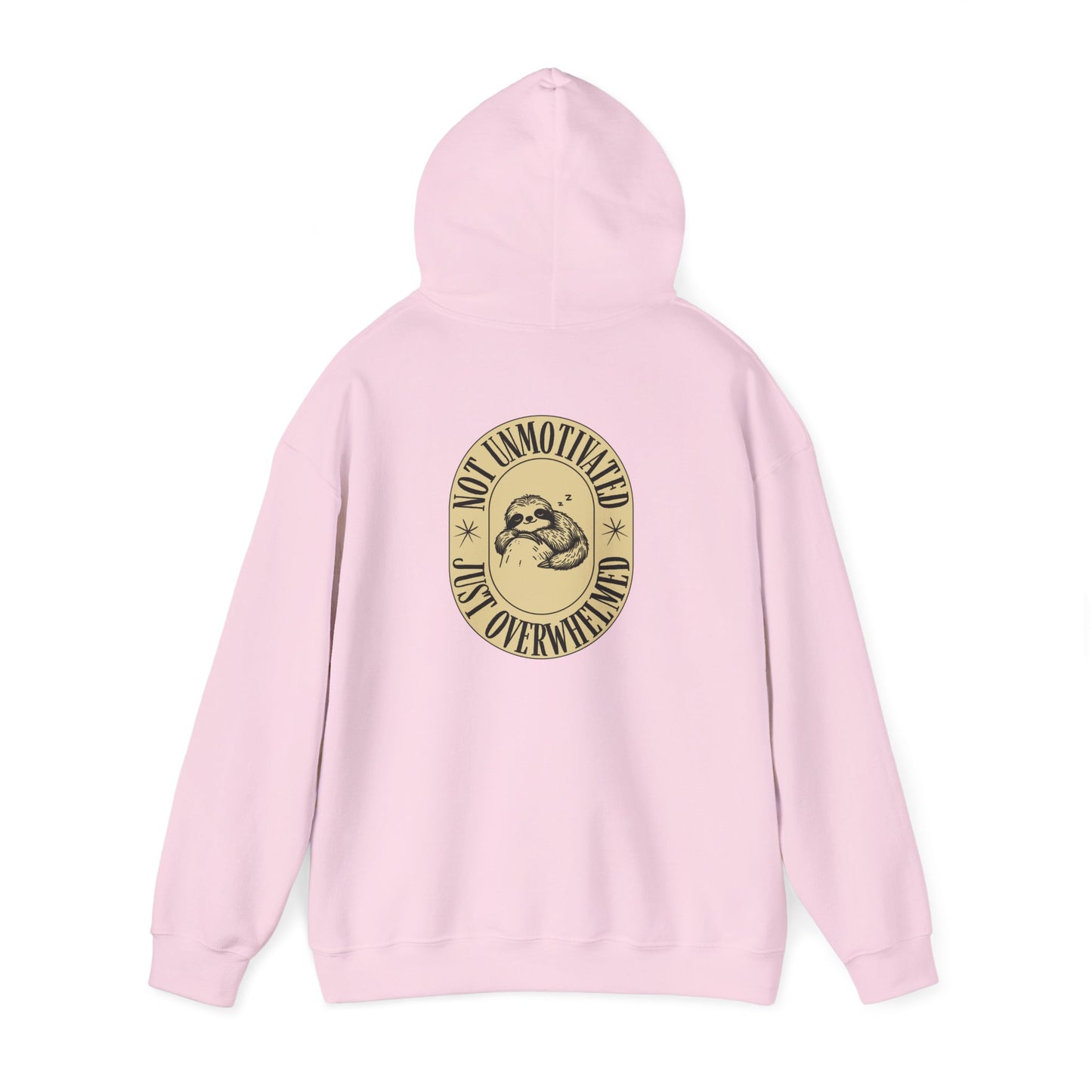 Not Unmotivated, Just Overwhelmed Hoodie