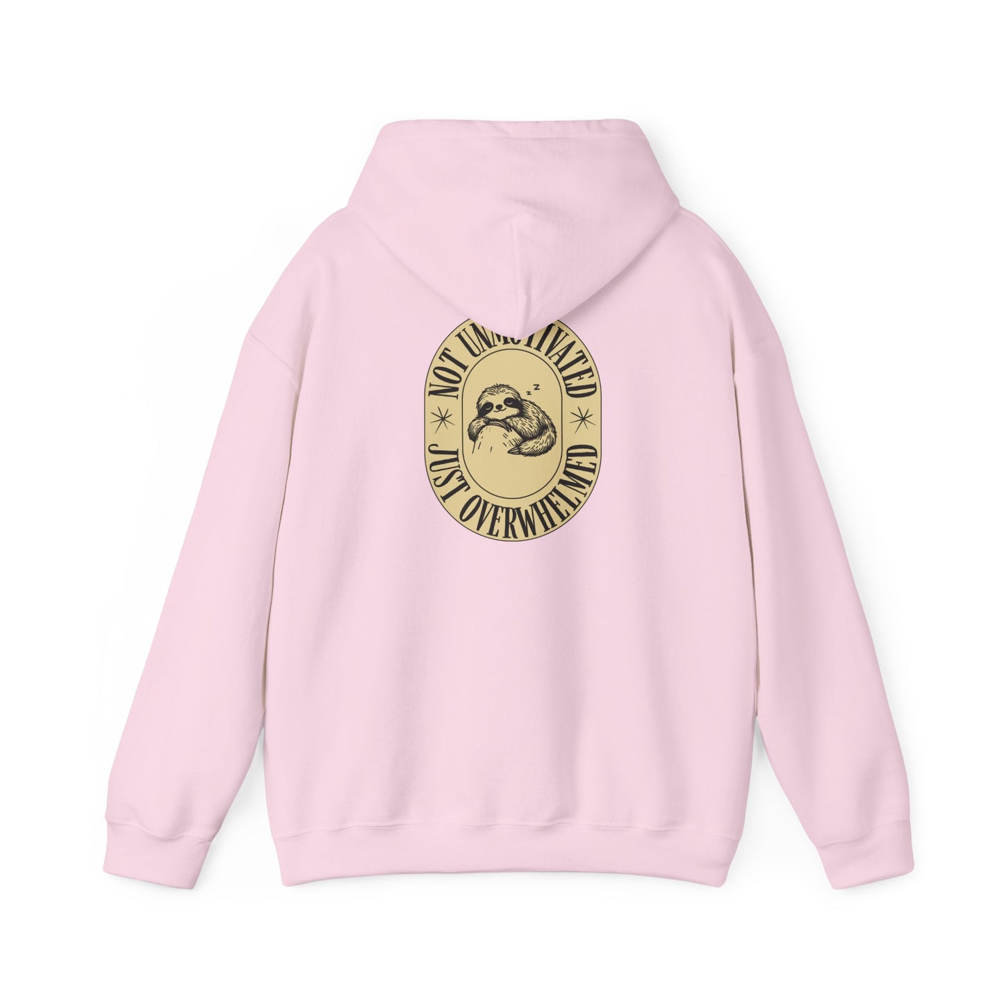 Not Unmotivated, Just Overwhelmed Hoodie