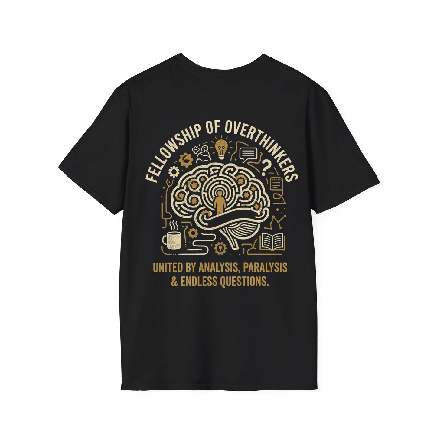 Fellowship of Overthinkers shirt featuring the phrase United By Analysis, paralysis & Endless Questions