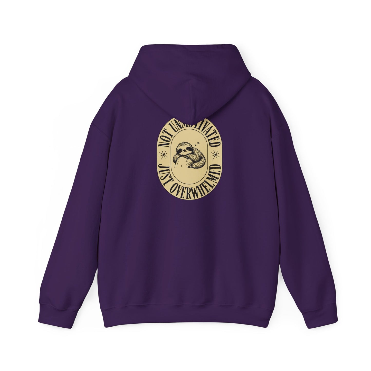 Not Unmotivated, Just Overwhelmed Hoodie