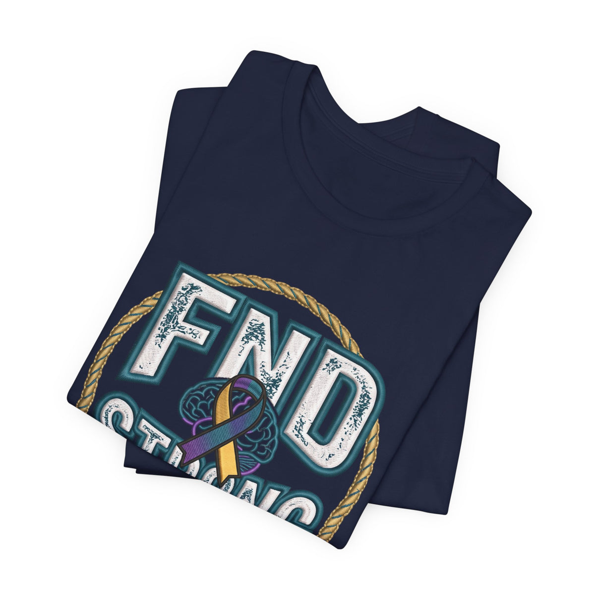 FND Strong Awareness T-Shirt — Functional Neurological Disorder Support Tee