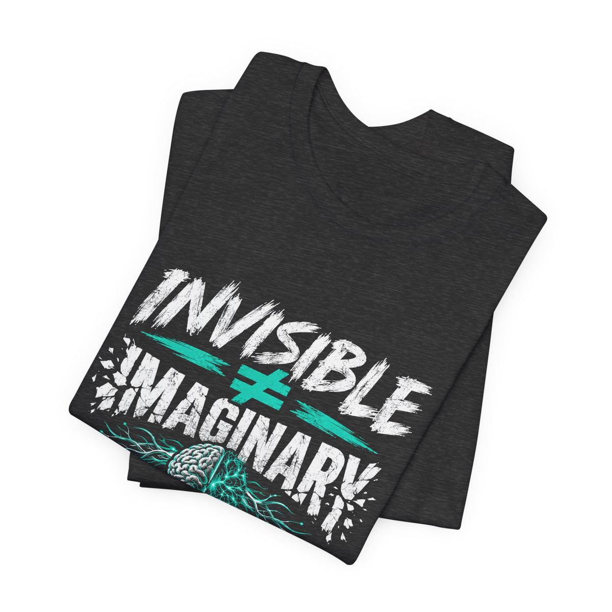 Invisible ≠ Imaginary Awareness Tee — FND/Pain Advocacy T-Shirt