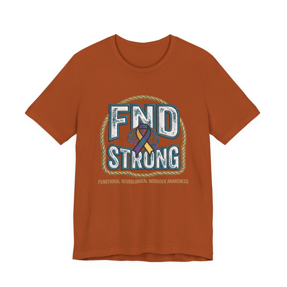 FND Strong Awareness T-Shirt — Functional Neurological Disorder Support Tee