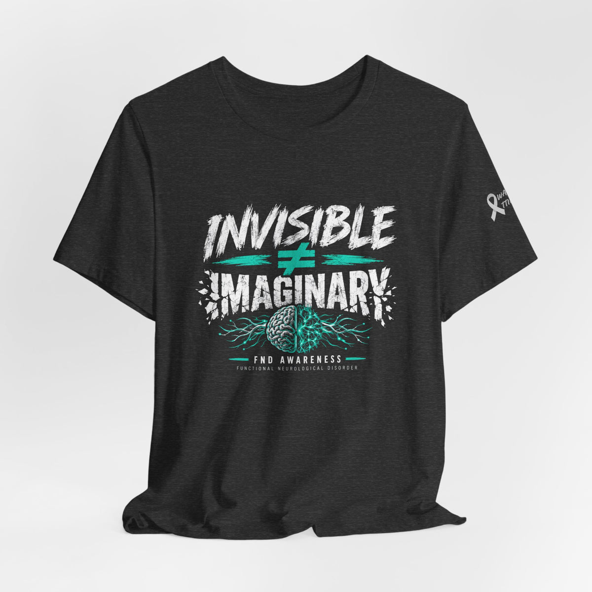 Invisible ≠ Imaginary Awareness Tee — FND/Pain Advocacy T-Shirt