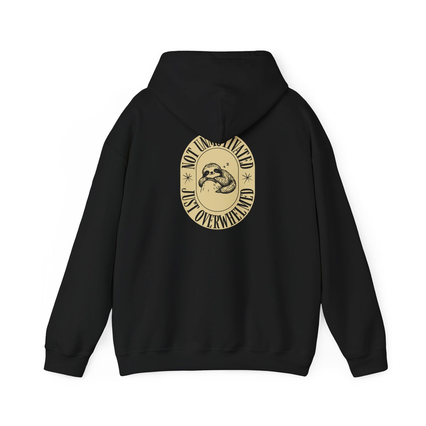 Not Unmotivated, Just Overwhelmed Hoodie