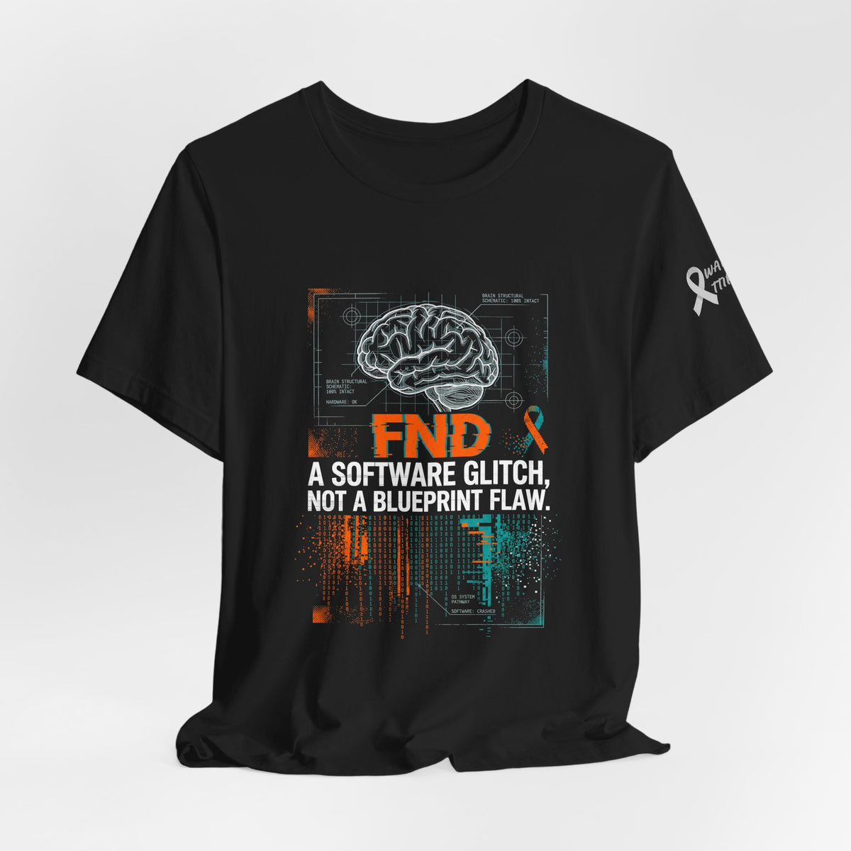 FND Brain Tee — “A Software Glitch, Not a Blueprint Flaw” Neurology Awareness T-Shirt