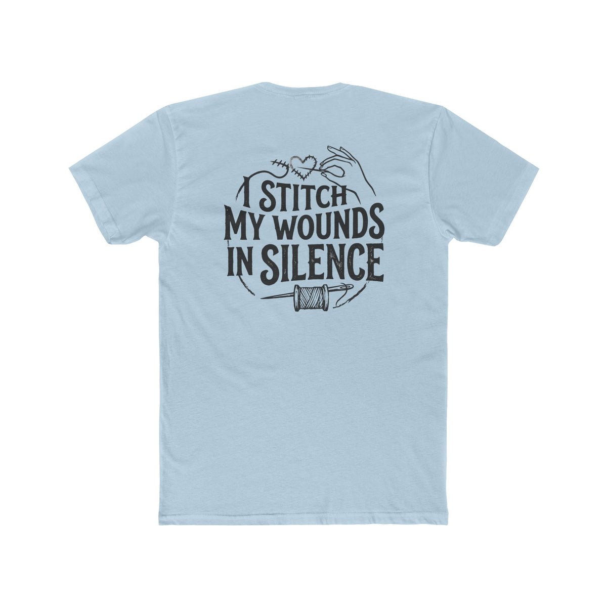 I Stitch My Wounds in Silence Tee — Hand Sewing Graphic T-Shirt