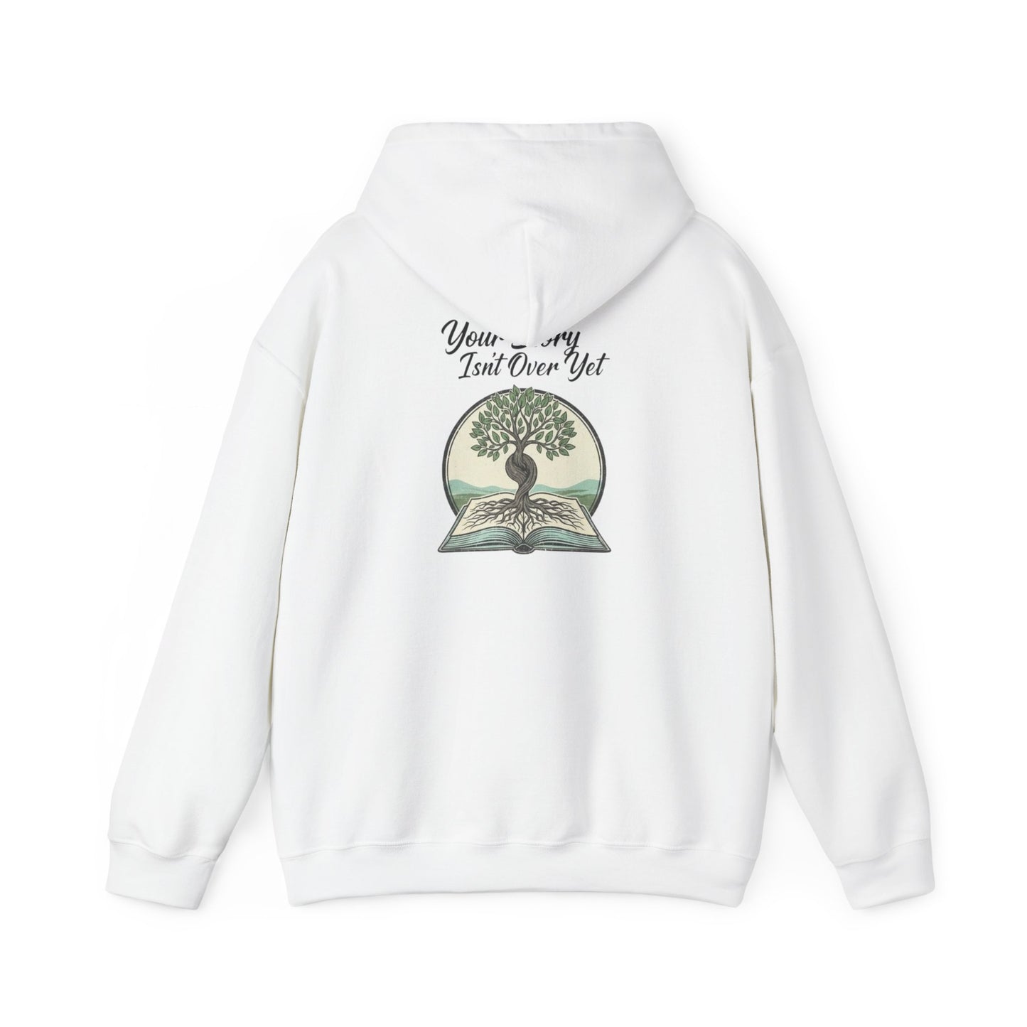 Your Story Isn't Over Hoodie