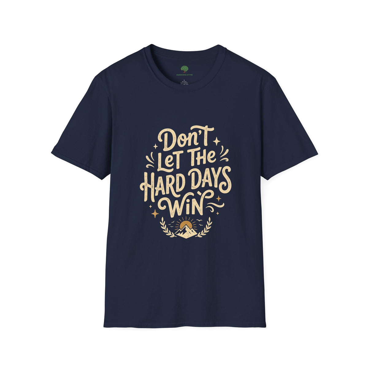 "Don't Let The Hard Days Win" Resilience Tee