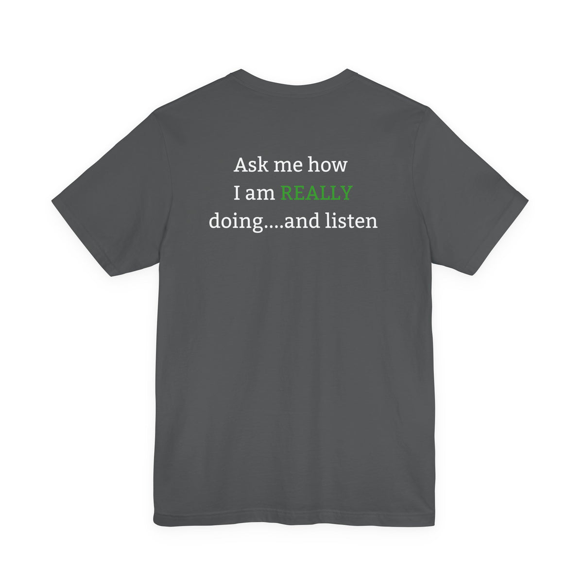 Ask Me How I Am Really Doing Mental Health Shirt