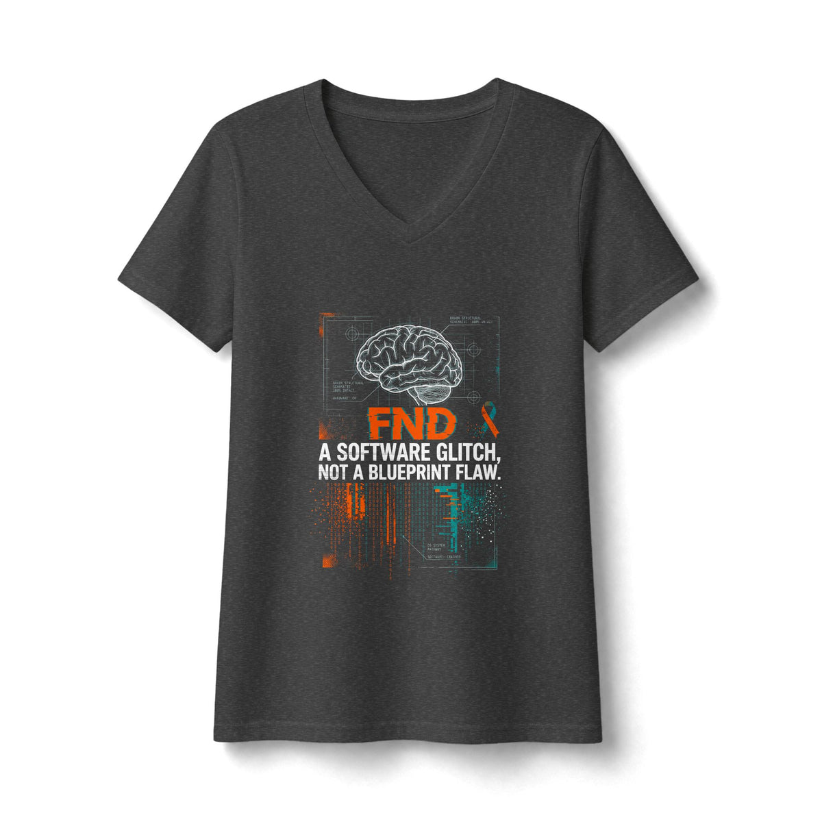 FND Brain Awareness V-Neck Tee – "A Software Glitch, Not a Blueprint Flaw"