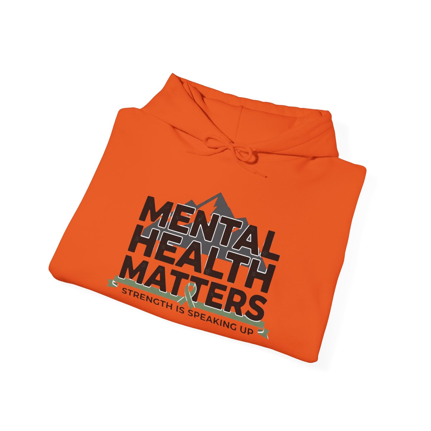 Mental Health Matters Hoodie — Strength Is Speaking Up Pullover