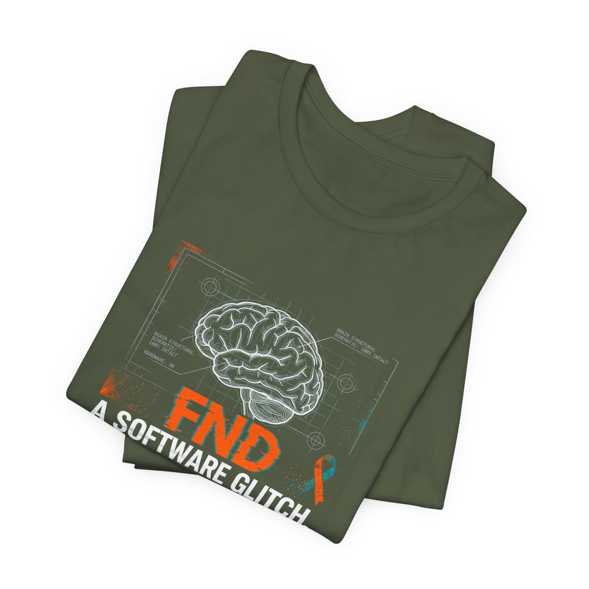 FND Brain Tee — “A Software Glitch, Not a Blueprint Flaw” Neurology Awareness T-Shirt