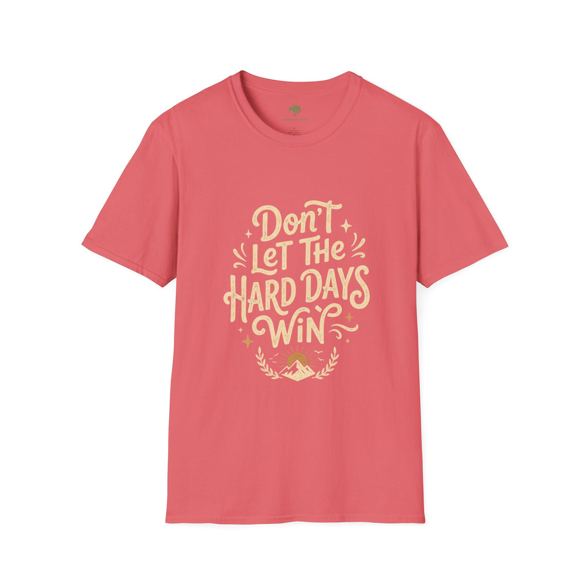 "Don't Let The Hard Days Win" Resilience Tee