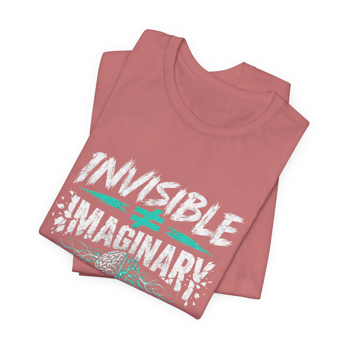 Invisible ≠ Imaginary Awareness Tee — FND/Pain Advocacy T-Shirt