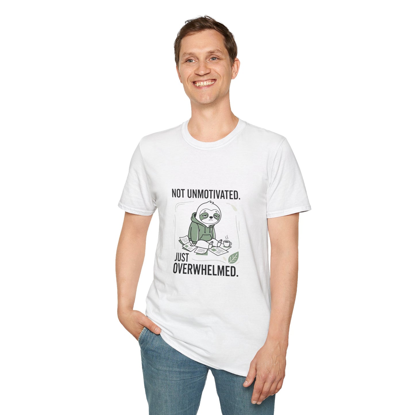 Overwhelmed Sloth T‑Shirt — "Not Unmotivated, Just Overwhelmed" Cotton Tee