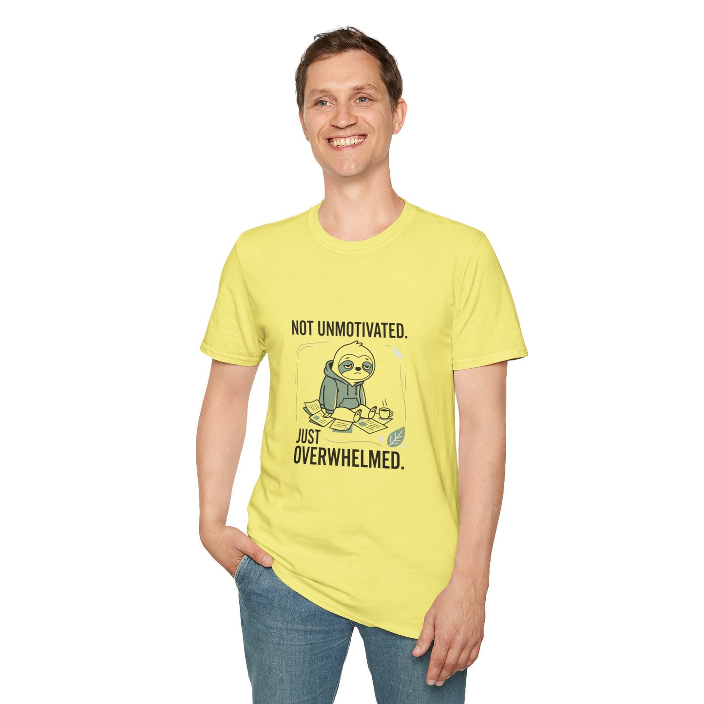 Overwhelmed Sloth T‑Shirt — "Not Unmotivated, Just Overwhelmed" Cotton Tee