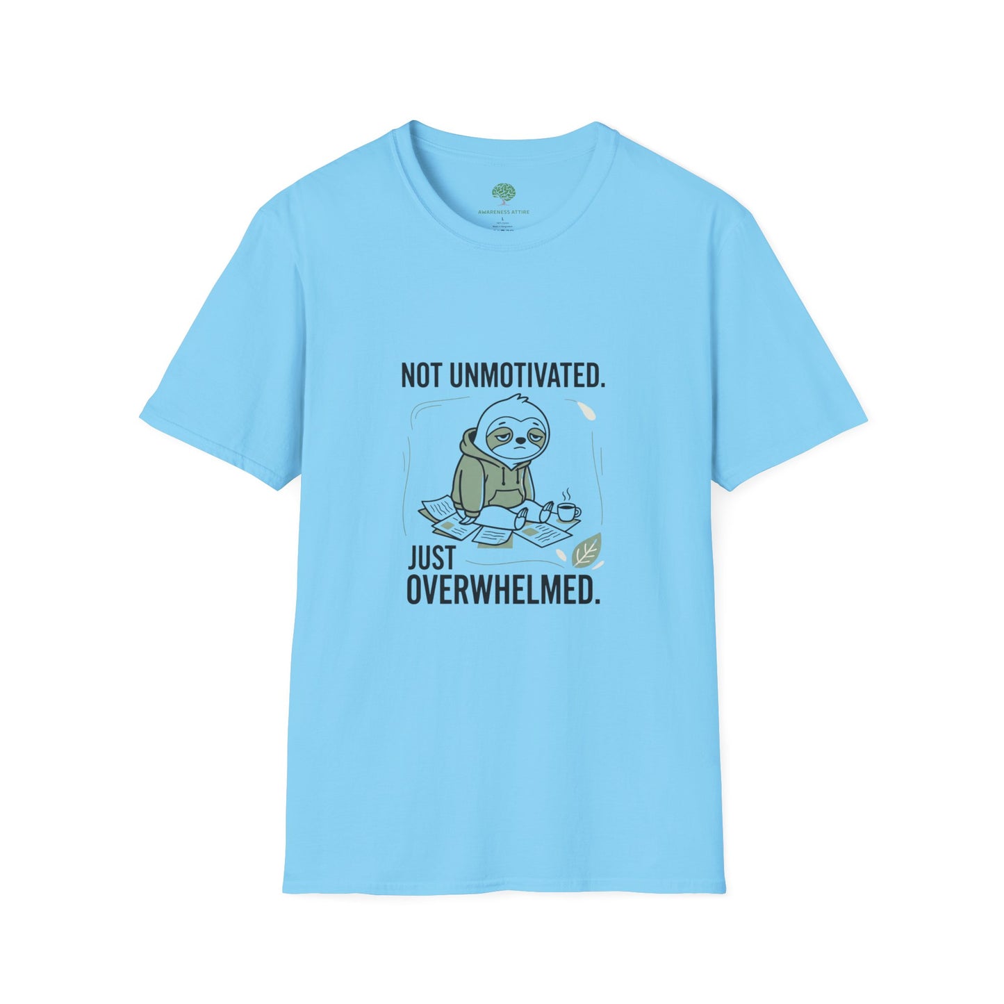 Overwhelmed Sloth T‑Shirt — "Not Unmotivated, Just Overwhelmed" Cotton Tee