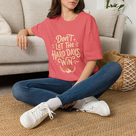 "Don't Let The Hard Days Win" Resilience Tee