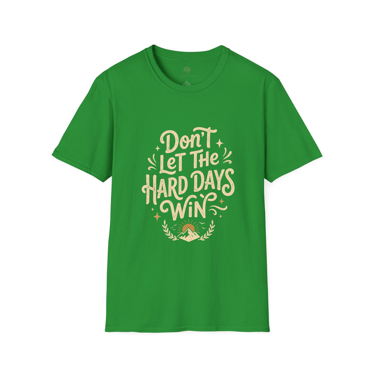 "Don't Let The Hard Days Win" Resilience Tee