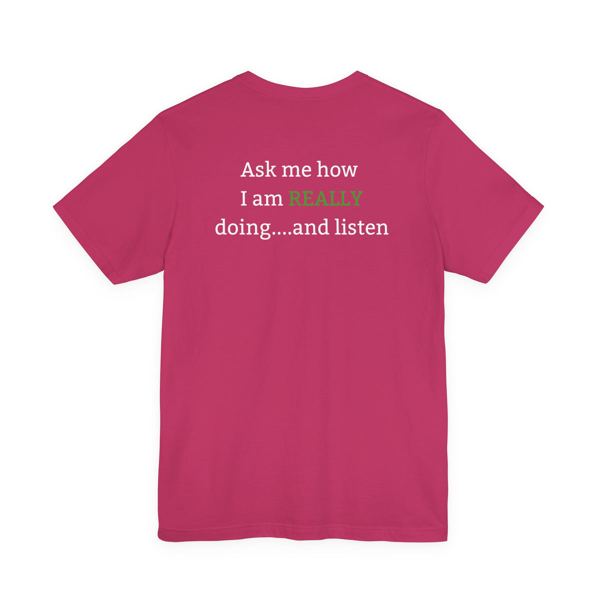 Ask Me How I Am Really Doing Mental Health Shirt