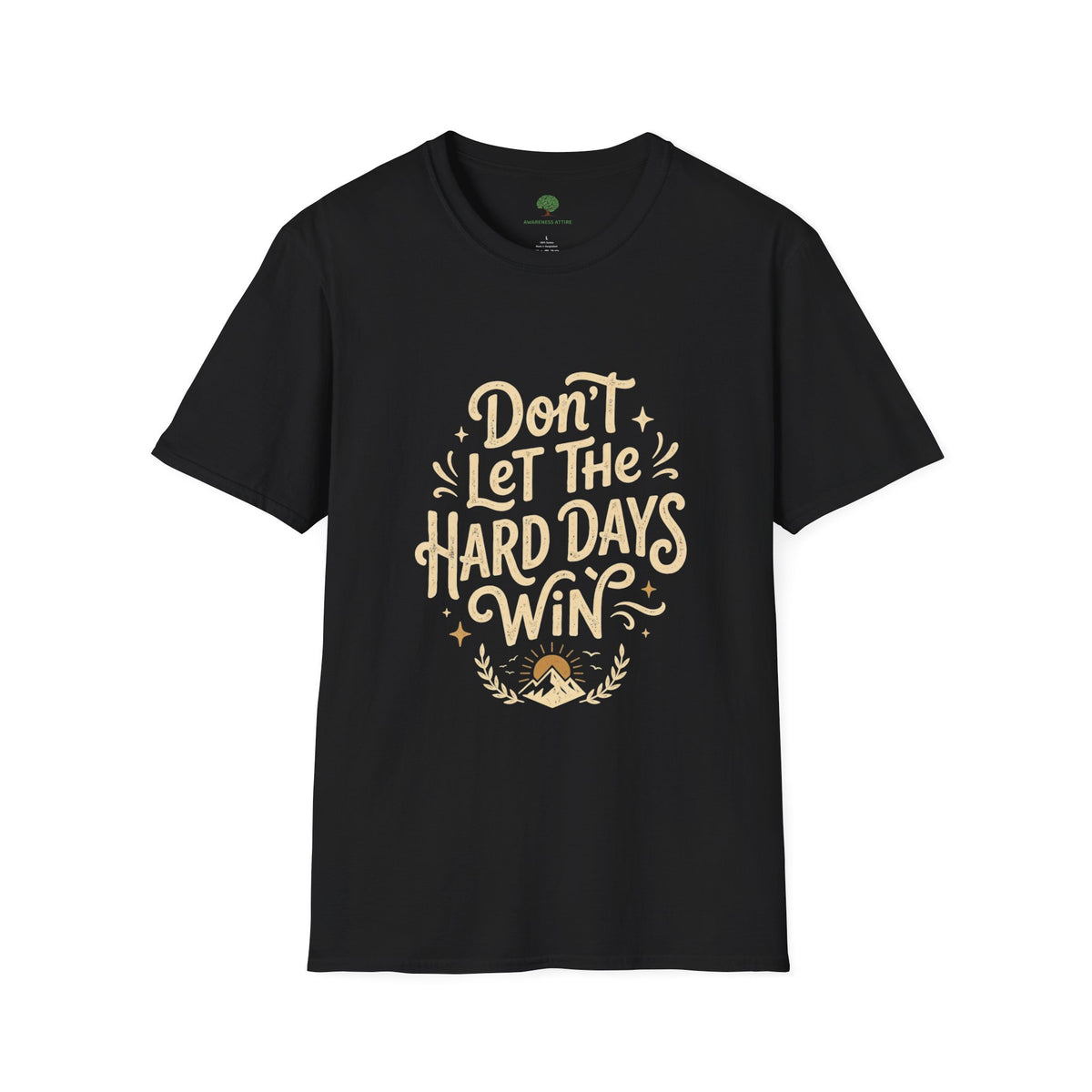 "Don't Let The Hard Days Win" Resilience Tee