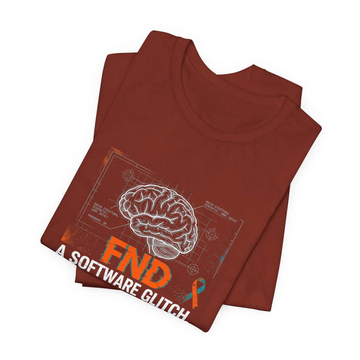 FND Brain Tee — “A Software Glitch, Not a Blueprint Flaw” Neurology Awareness T-Shirt