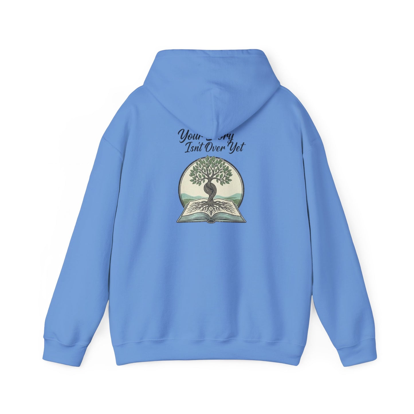 Your Story Isn't Over Hoodie