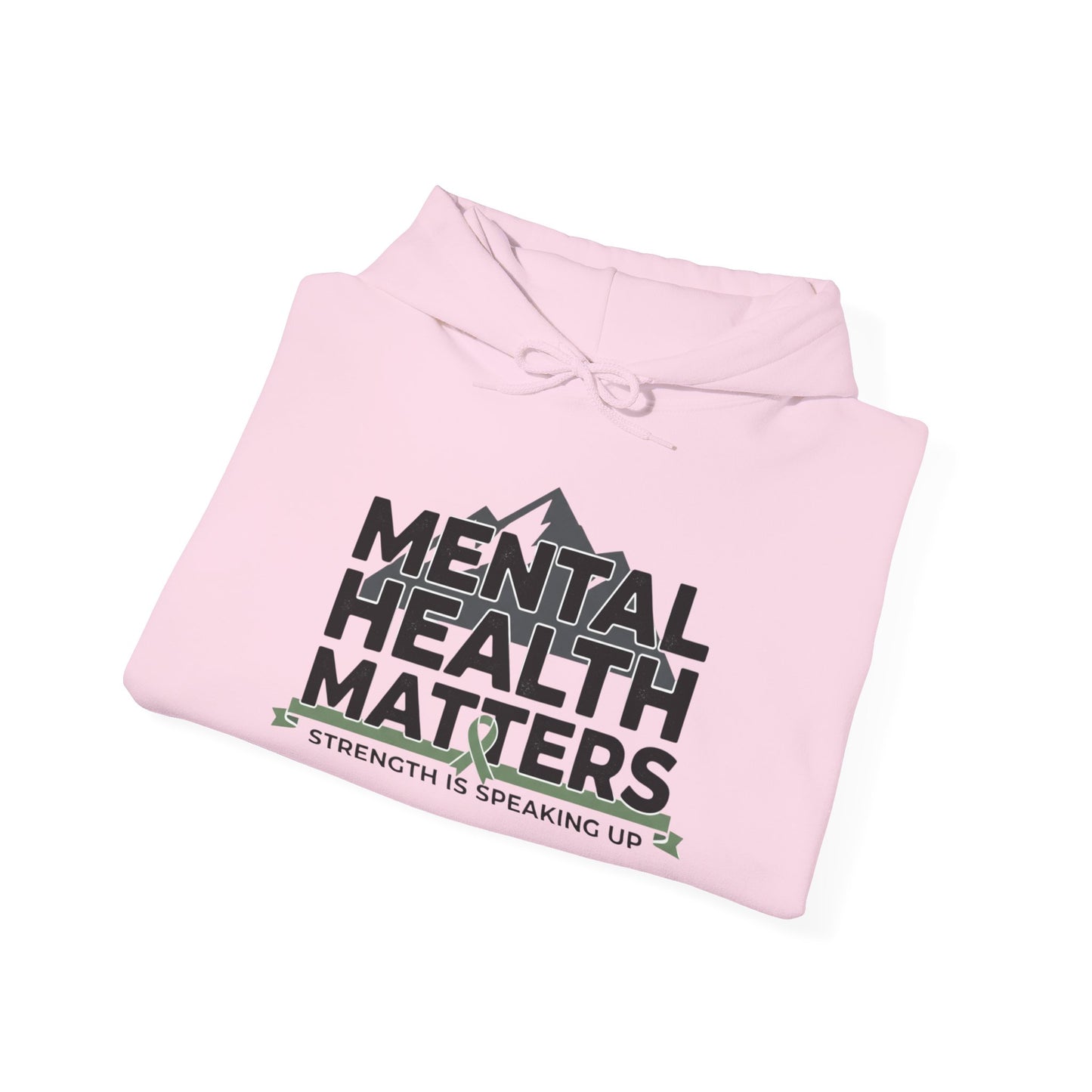 Mental Health Matters Hoodie — Strength Is Speaking Up Pullover