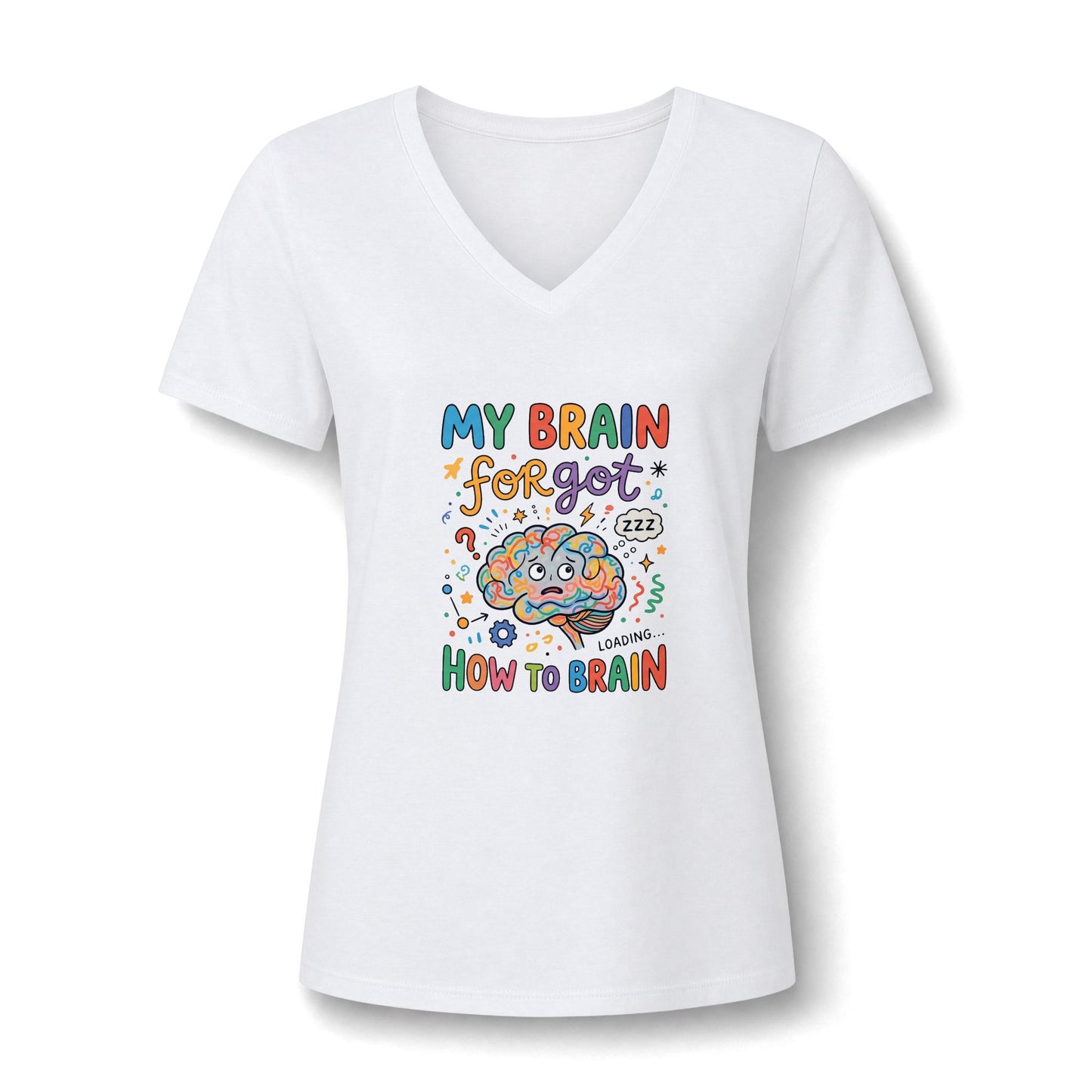 A casual tee featuring the humorous slogan 'My Brain Forgot How To Brain'—the perfect mood for those busy days in white.