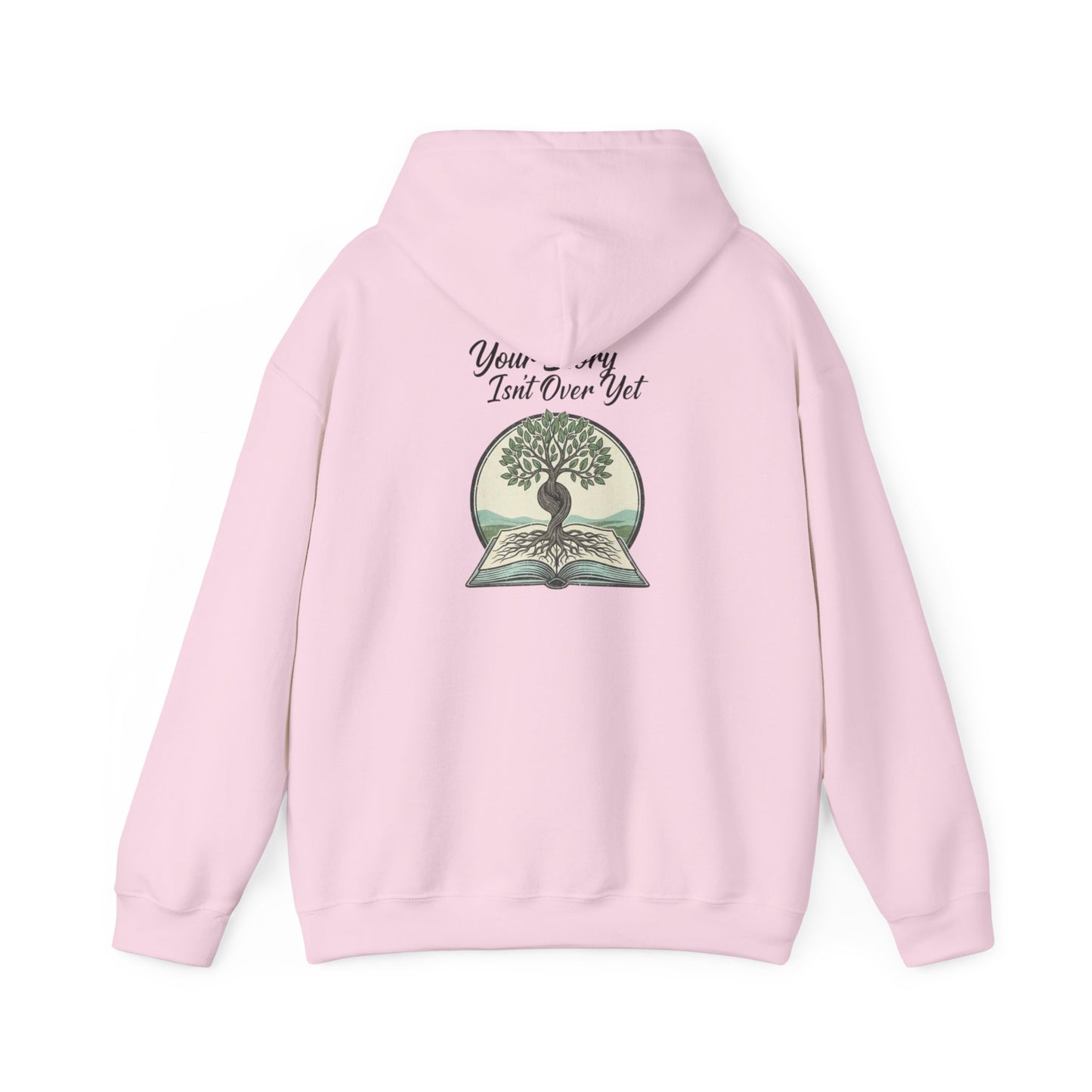 Your Story Isn't Over Hoodie