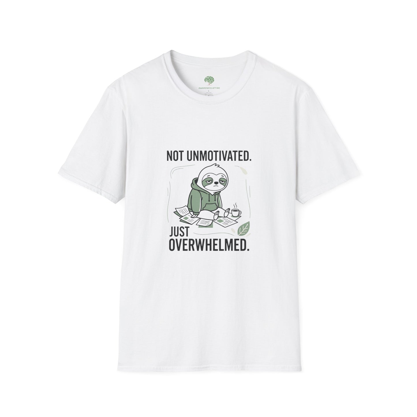 Overwhelmed Sloth T‑Shirt — "Not Unmotivated, Just Overwhelmed" Cotton Tee