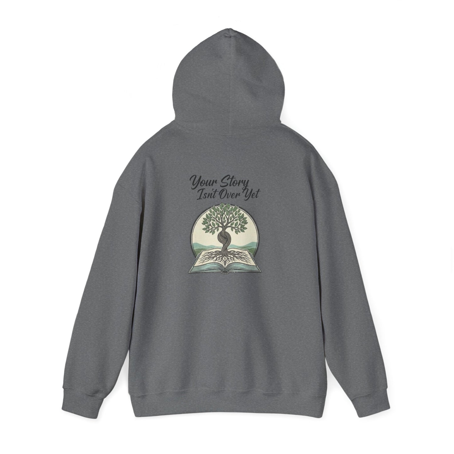 Your Story Isn't Over Hoodie