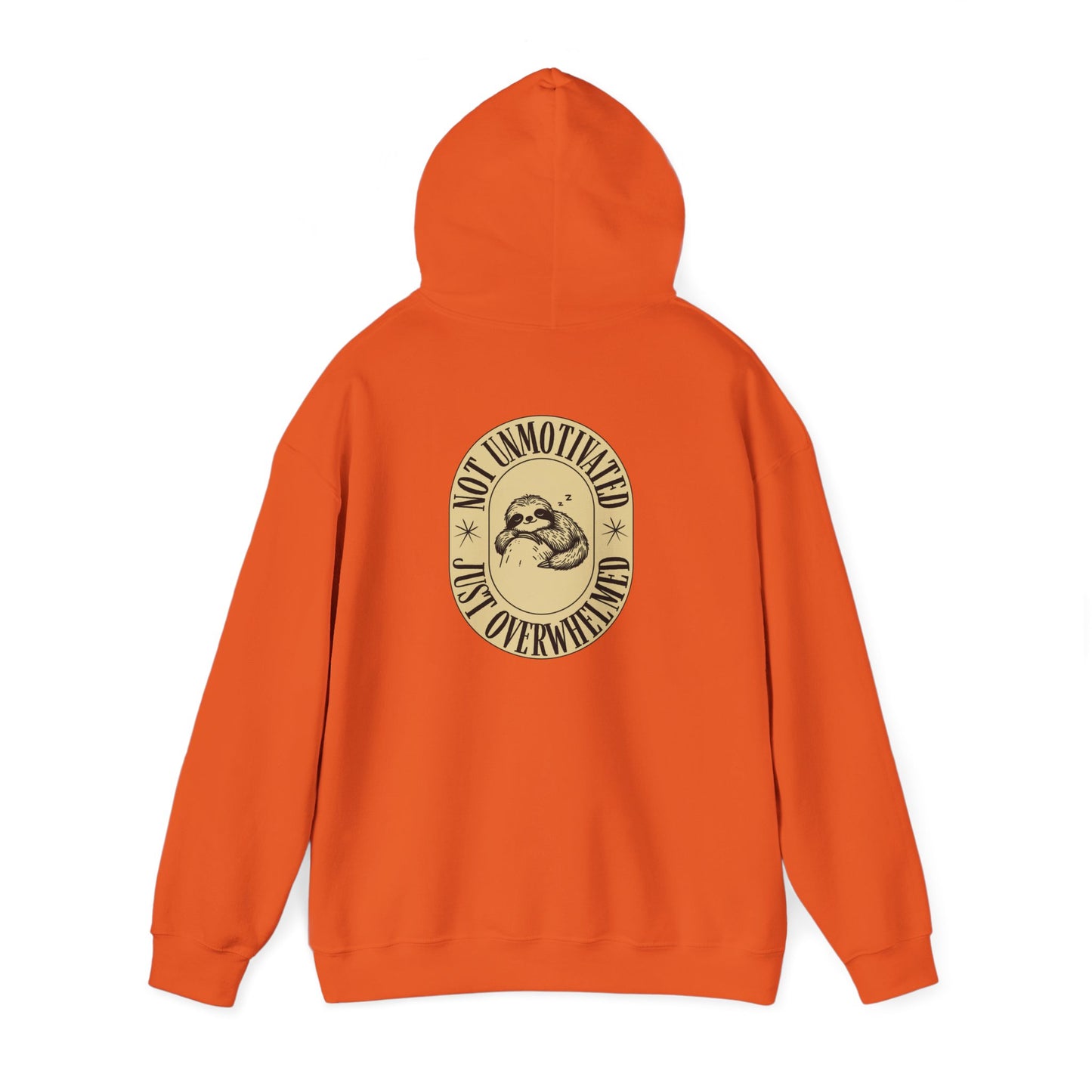 Not Unmotivated, Just Overwhelmed Hoodie