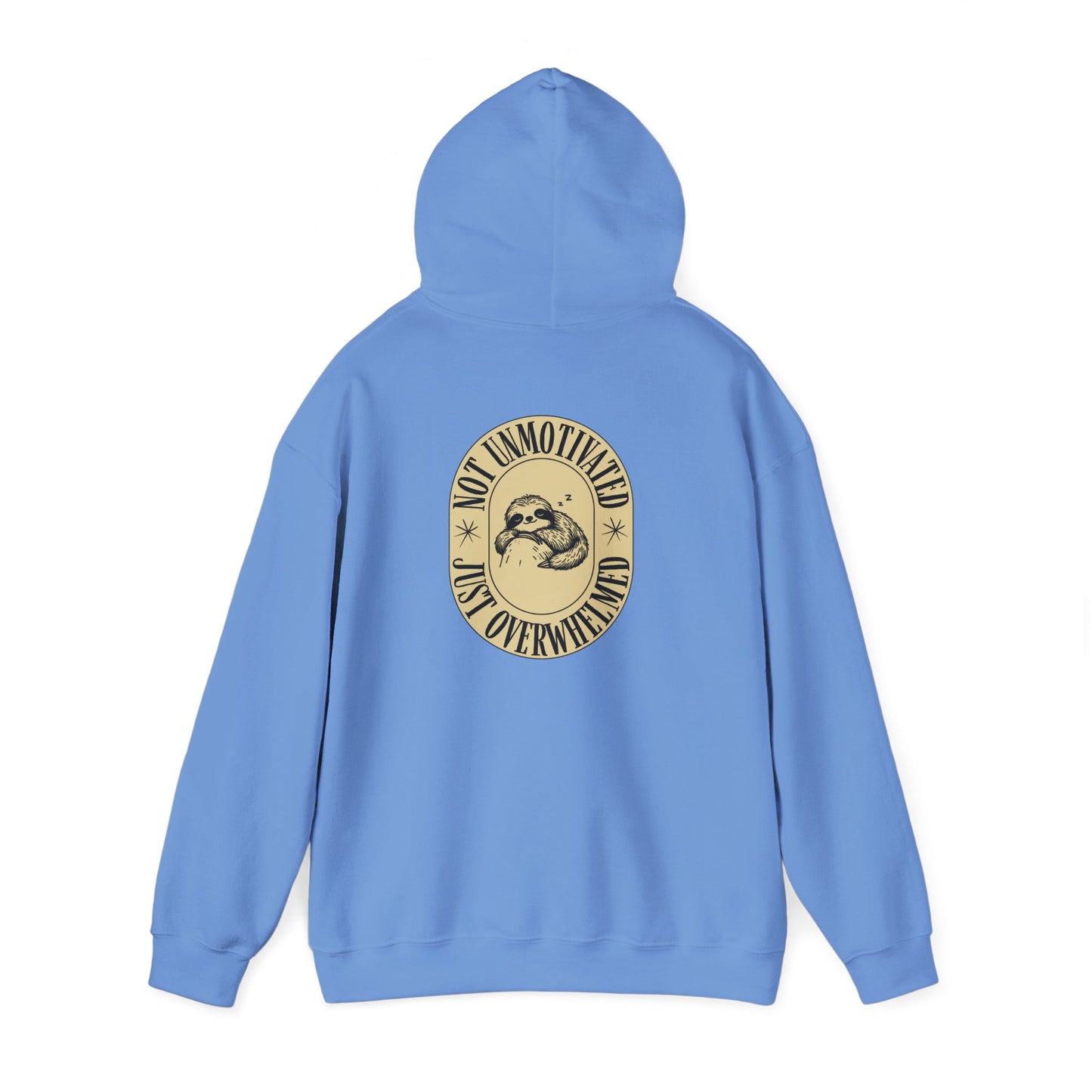 Not Unmotivated, Just Overwhelmed Hoodie