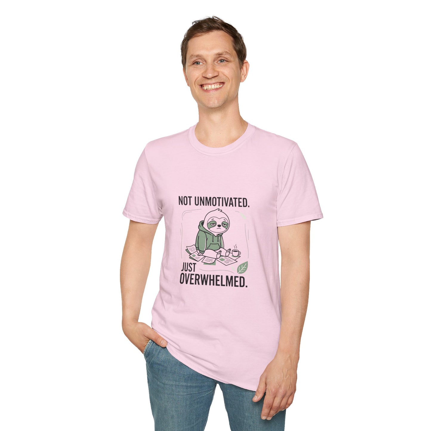 Overwhelmed Sloth T‑Shirt — "Not Unmotivated, Just Overwhelmed" Cotton Tee