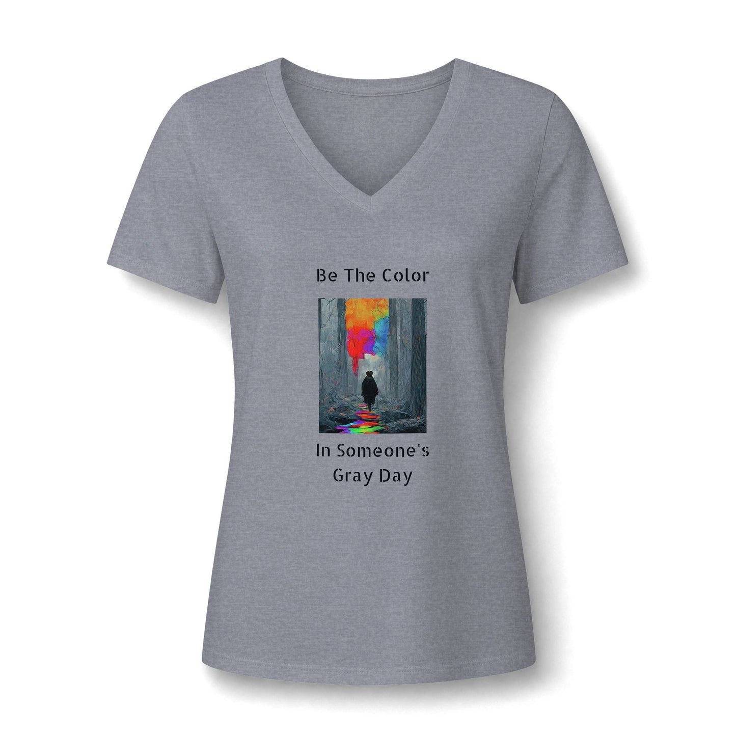 A graphic v neck  featuring the vibrant, uplifting text 'Be The Color in Someone's Gray Day' centered on the chest, paired with colorful design accents in heather grey