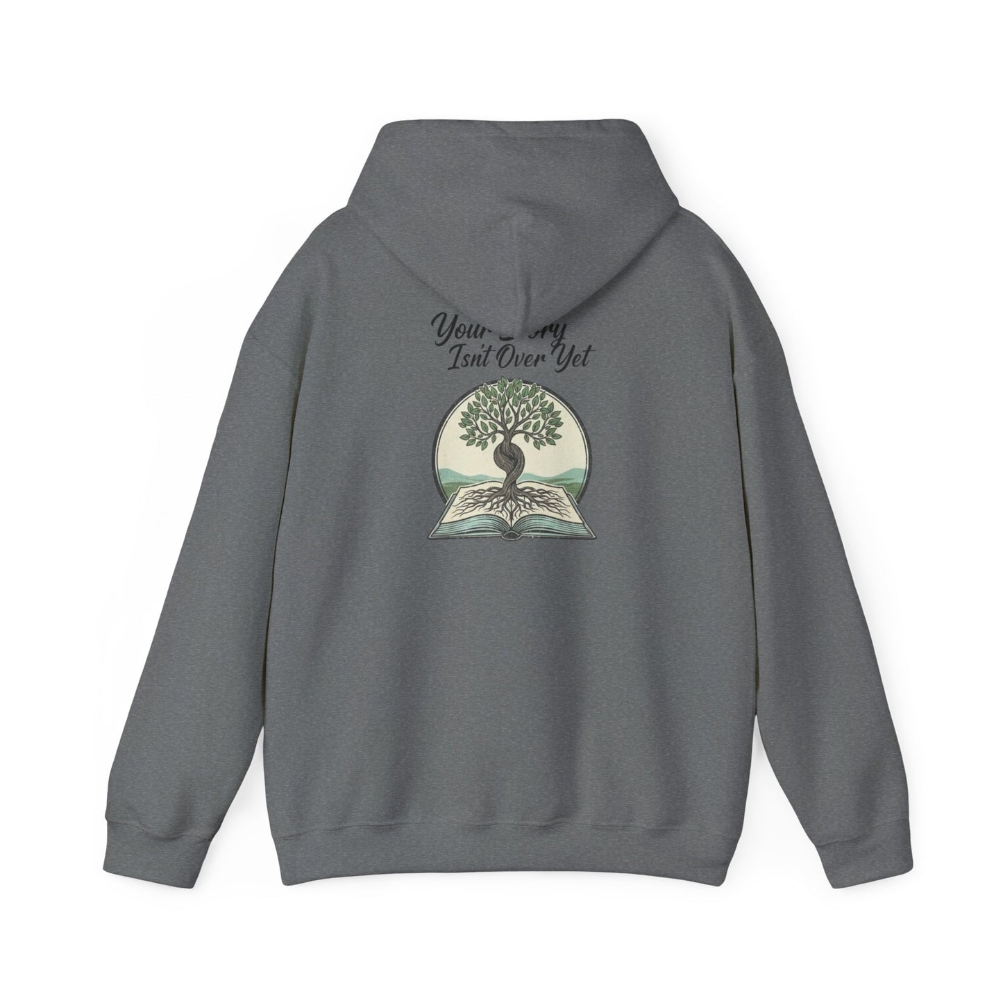 Your Story Isn't Over Hoodie