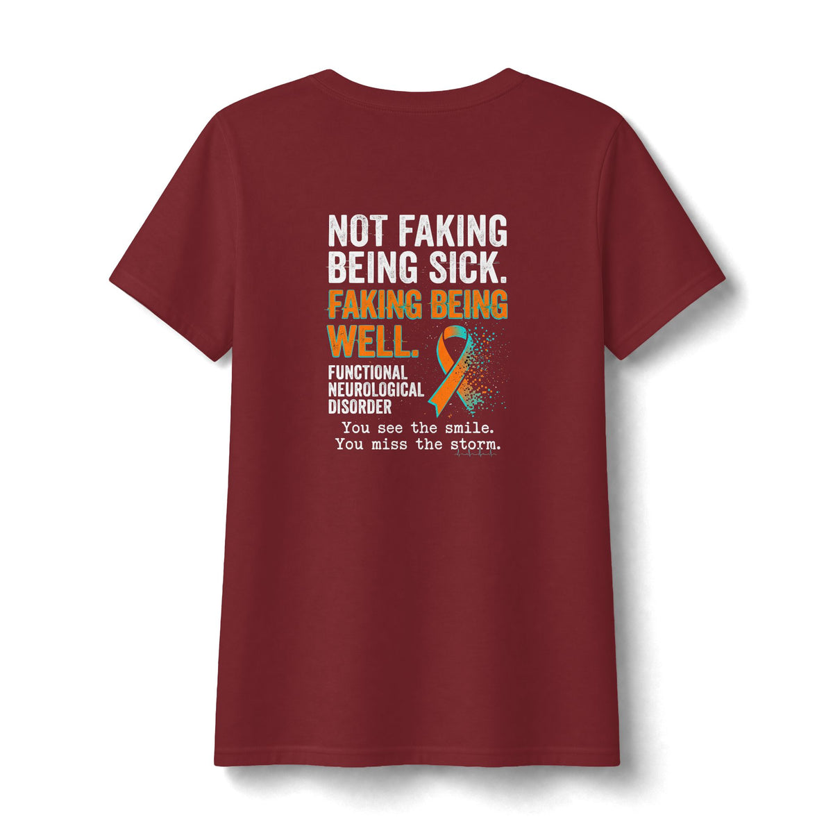 Functional Neurological Disorder Awareness V-Neck Tee — "Not Faking Being Sick, Faking Being Well"