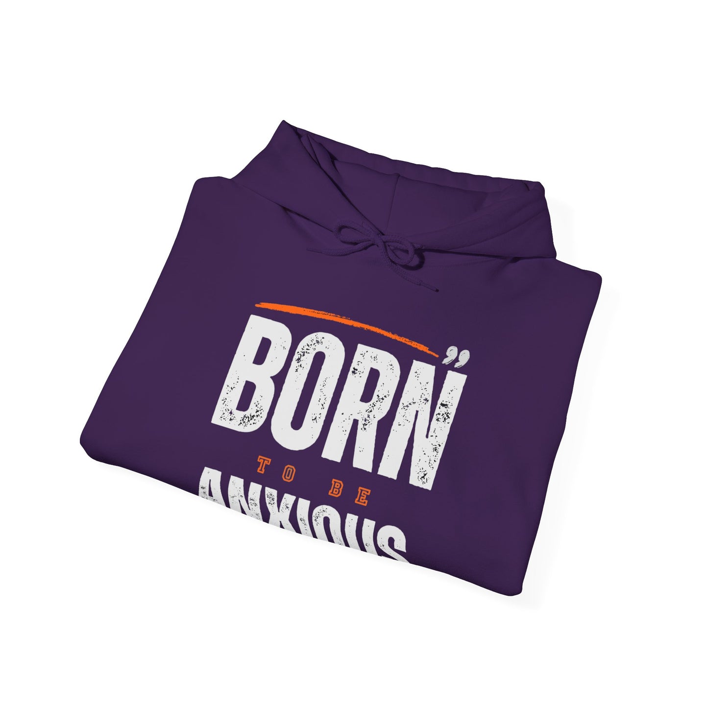 Born Anxious Mental Health Hoodie